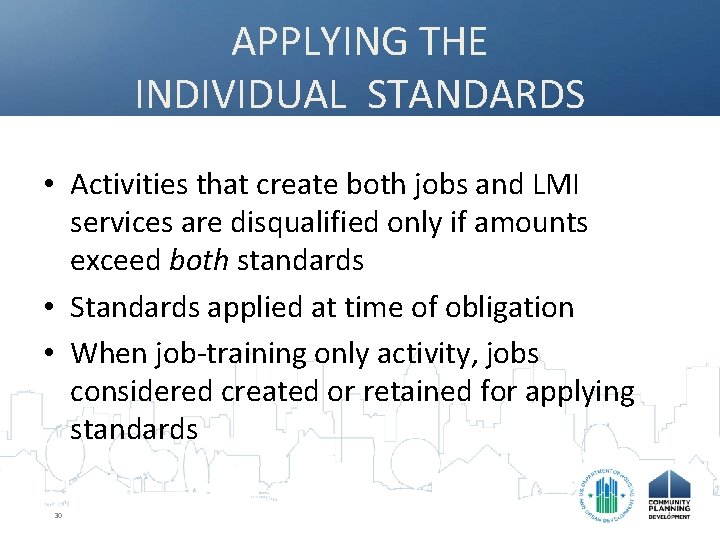 APPLYING THE INDIVIDUAL STANDARDS • Activities that create both jobs and LMI services are