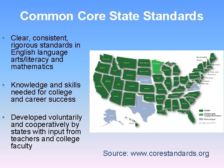 Common Core State Standards • Clear, consistent, rigorous standards in English language arts/literacy and