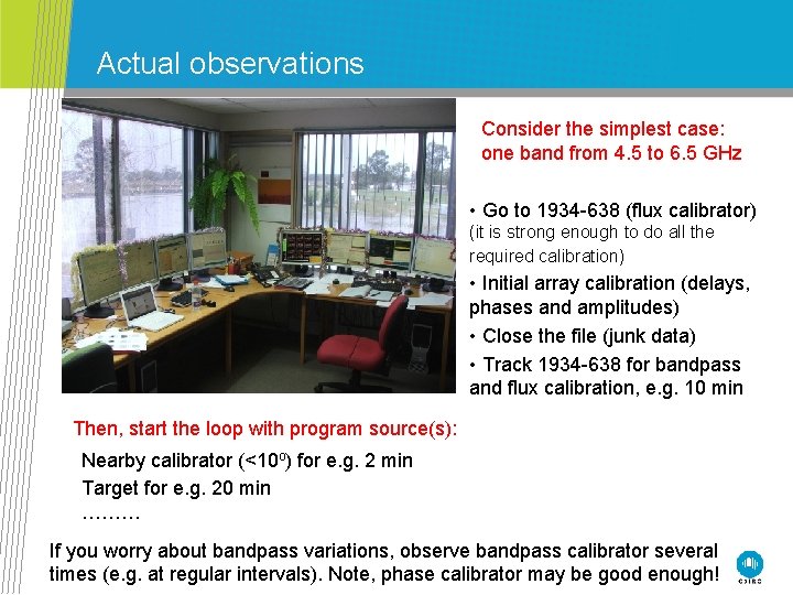 Actual observations Consider the simplest case: one band from 4. 5 to 6. 5