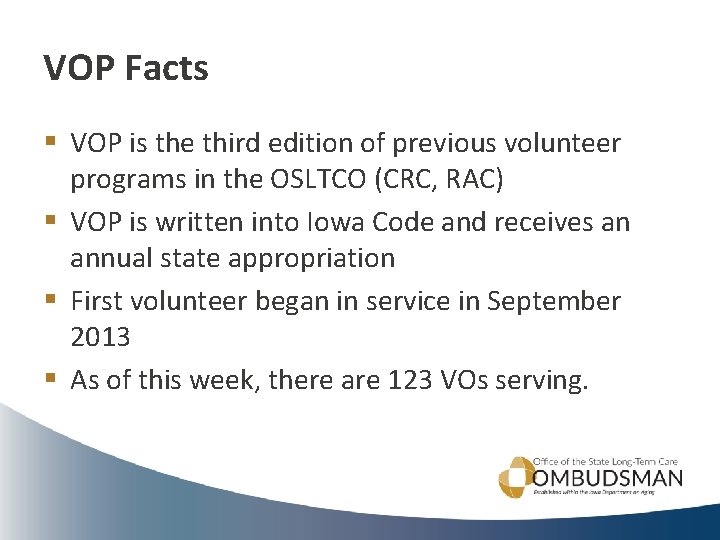 VOP Facts § VOP is the third edition of previous volunteer programs in the