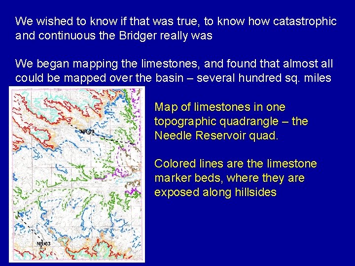 We wished to know if that was true, to know how catastrophic and continuous