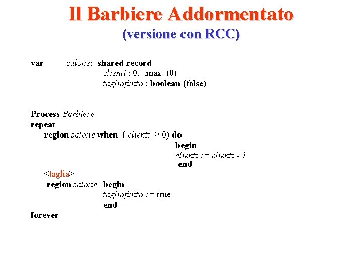 Il Barbiere Addormentato (versione con RCC) var salone: shared record clienti : 0. .