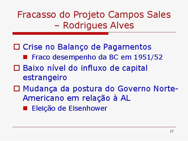 Fracasso do Projeto Campos Sales – Rodrigues Alves o Crise no Balanço de Pagamentos