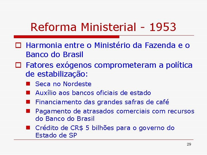 Reforma Ministerial - 1953 o Harmonia entre o Ministério da Fazenda e o Banco
