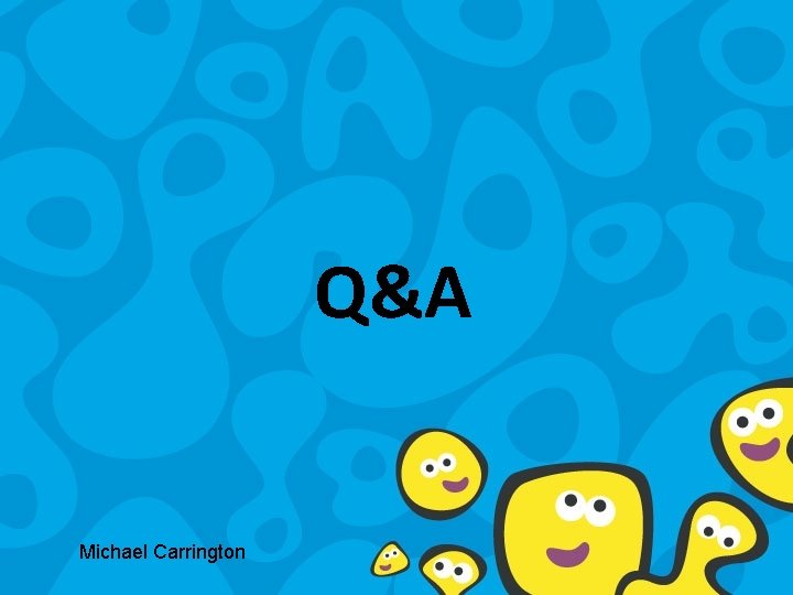 Q&A Michael Carrington 