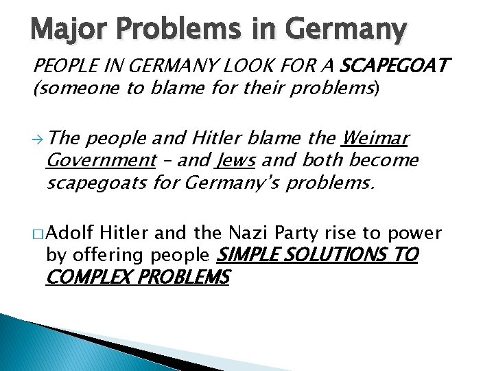 Major Problems in Germany PEOPLE IN GERMANY LOOK FOR A SCAPEGOAT (someone to blame