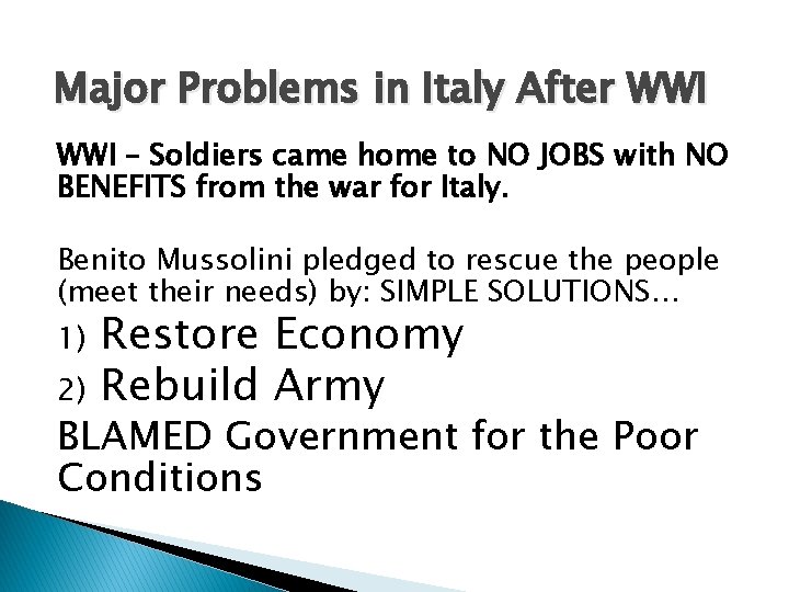 Major Problems in Italy After WWI – Soldiers came home to NO JOBS with