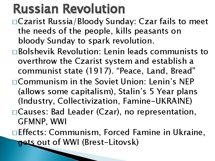 Russian Revolution � Czarist Russia/Bloody Sunday: Czar fails to meet the needs of the