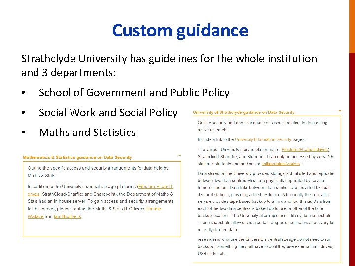 Custom guidance Strathclyde University has guidelines for the whole institution and 3 departments: •
