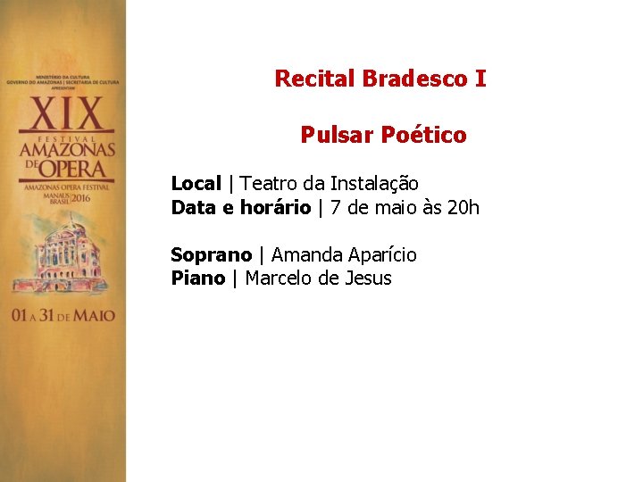 Recital Bradesco I Pulsar Poético Local | Teatro da Instalação Data e horário |