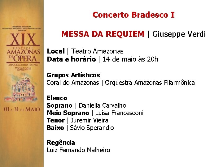 Concerto Bradesco I MESSA DA REQUIEM | Giuseppe Verdi Local | Teatro Amazonas Data