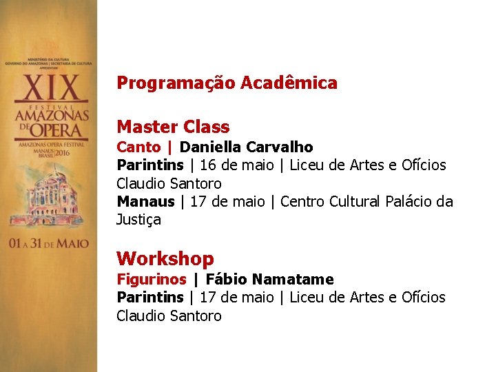 Programação Acadêmica Master Class Canto | Daniella Carvalho Parintins | 16 de maio |