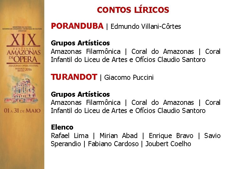 CONTOS LÍRICOS PORANDUBA | Edmundo Villani-Côrtes Grupos Artísticos Amazonas Filarmônica | Coral do Amazonas