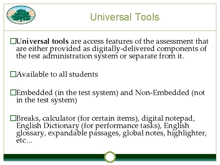 Universal Tools �Universal tools are access features of the assessment that are either provided