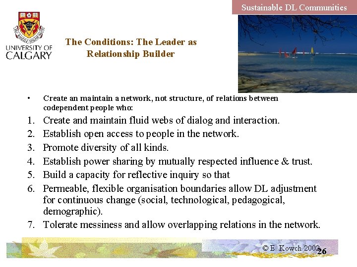 Sustainable DL Communities The Conditions: The Leader as Relationship Builder • Create an maintain
