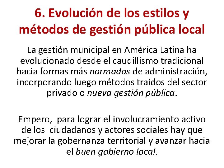 6. Evolución de los estilos y métodos de gestión pública local La gestión municipal