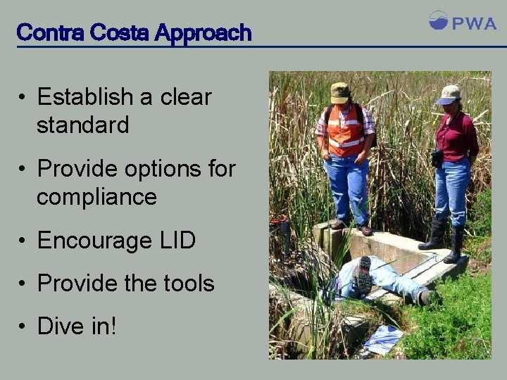 Contra Costa Approach • Establish a clear standard • Provide options for compliance •