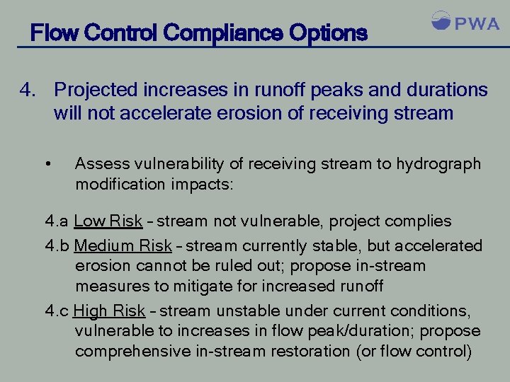 Flow Control Compliance Options 4. Projected increases in runoff peaks and durations will not