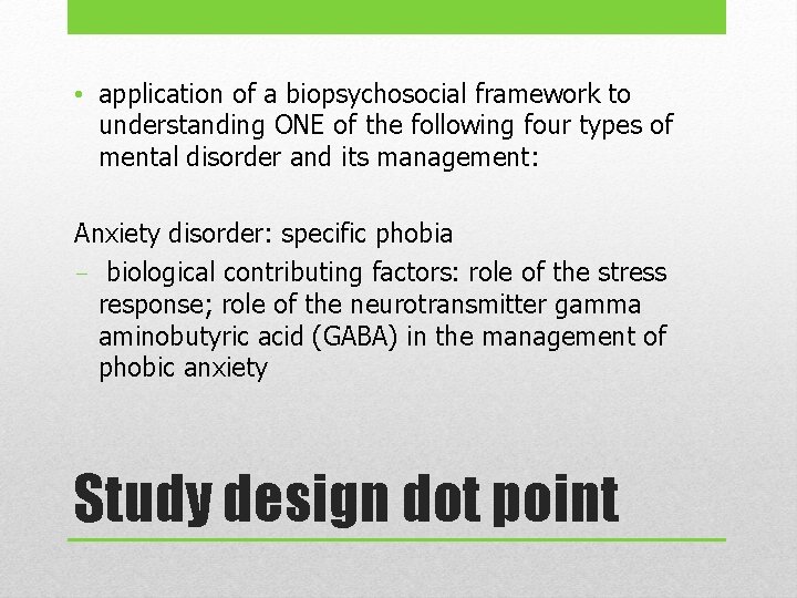  • application of a biopsychosocial framework to understanding ONE of the following four