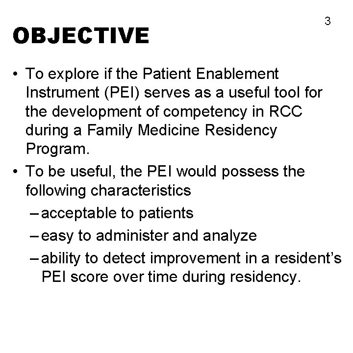 OBJECTIVE 3 • To explore if the Patient Enablement Instrument (PEI) serves as a