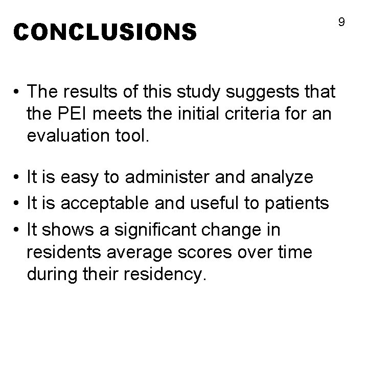 CONCLUSIONS • The results of this study suggests that the PEI meets the initial