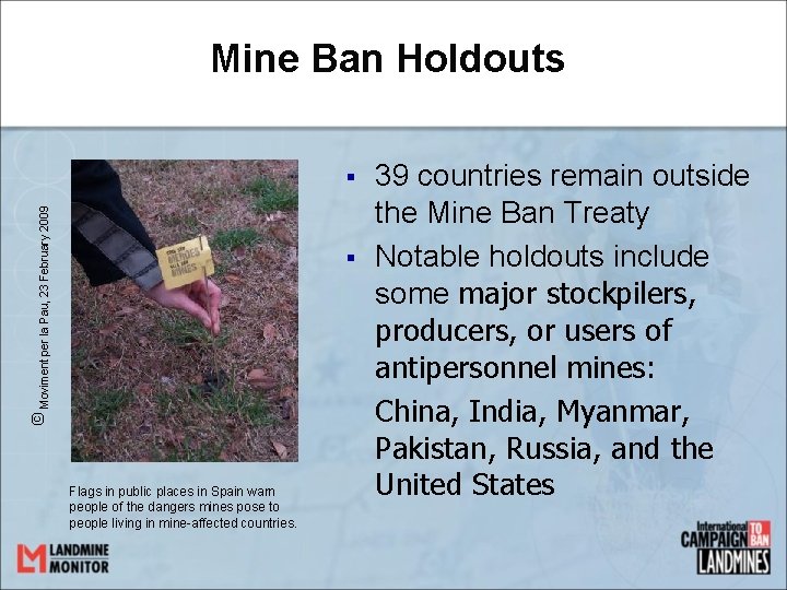 Mine Ban Holdouts © Moviment per la Pau, 23 February 2009 § § Flags