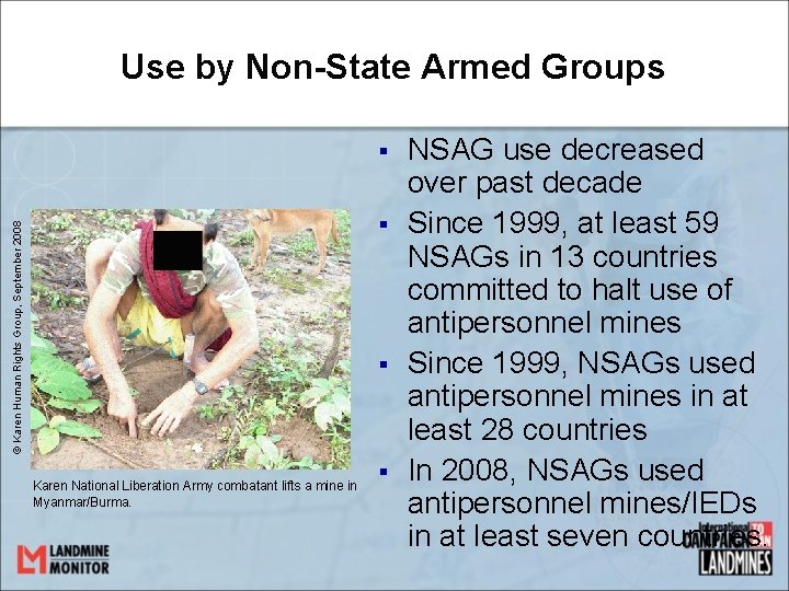 Use by Non-State Armed Groups § © Karen Human Rights Group, September 2008 §