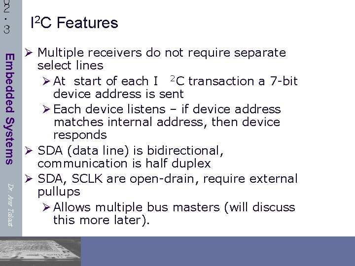 0 2. 3 I 2 C Features Embedded Systems Dr. Amr Talaat Ø Multiple