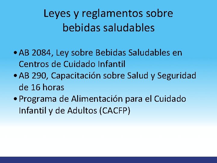 Leyes y reglamentos sobre bebidas saludables • AB 2084, Ley sobre Bebidas Saludables en