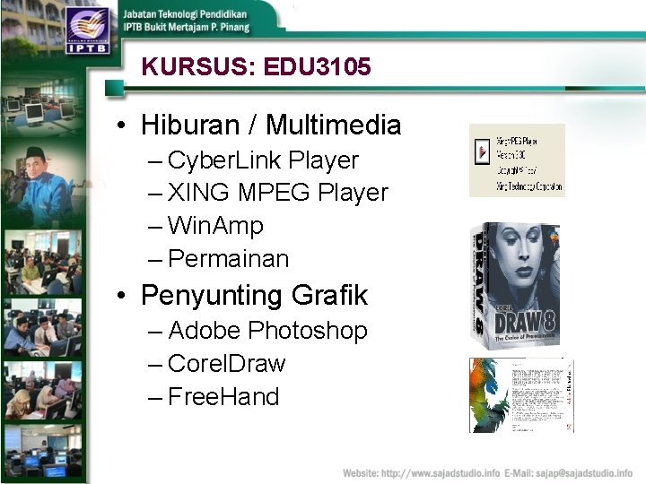 KURSUS: EDU 3105 • Hiburan / Multimedia – Cyber. Link Player – XING MPEG