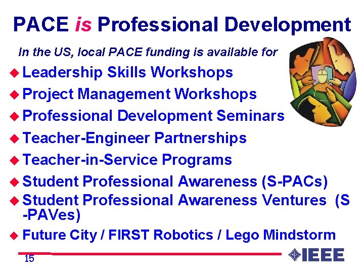 PACE is Professional Development In the US, local PACE funding is available for u