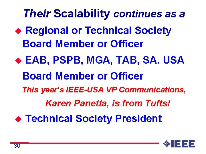 Their Scalability continues as a Regional or Technical Society Board Member or Officer u
