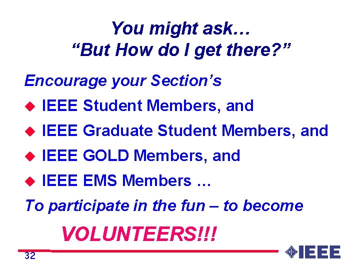 You might ask… “But How do I get there? ” Encourage your Section’s u