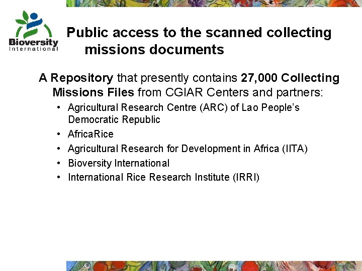 Public access to the scanned collecting missions documents A Repository that presently contains 27,