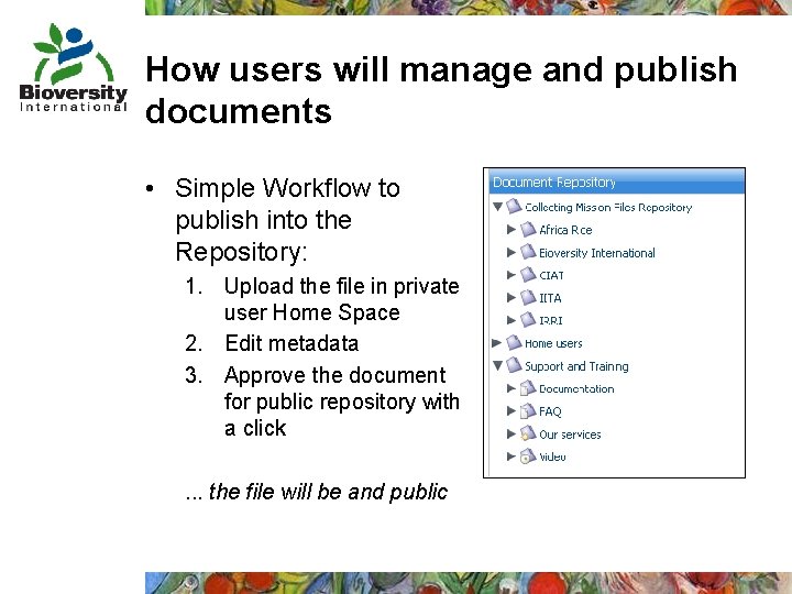 How users will manage and publish documents • Simple Workflow to publish into the