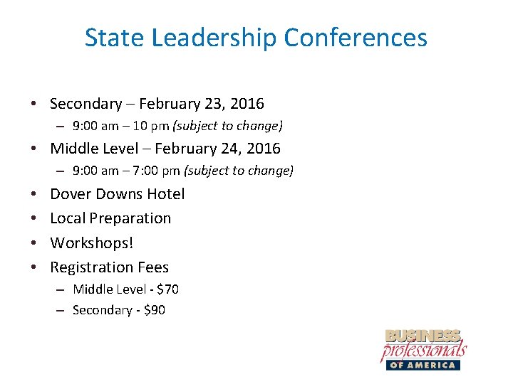 State Leadership Conferences • Secondary – February 23, 2016 – 9: 00 am –