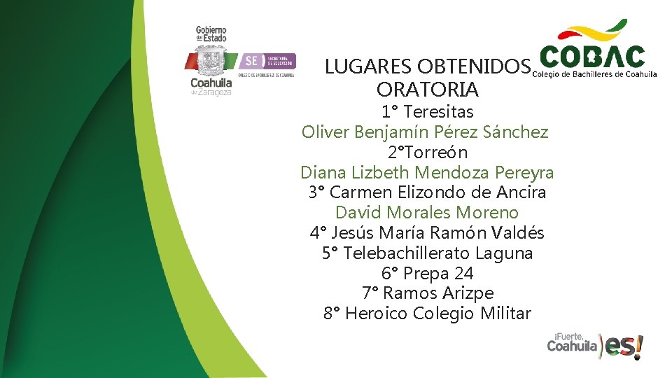 LUGARES OBTENIDOS ORATORIA 1° Teresitas Oliver Benjamín Pérez Sánchez 2°Torreón Diana Lizbeth Mendoza Pereyra