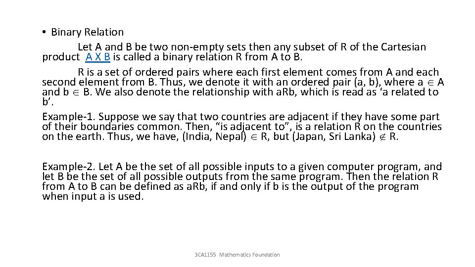  • Binary Relation Let A and B be two non-empty sets then any