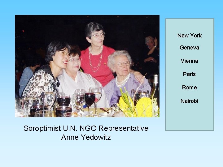 New York Geneva Vienna Paris Rome Nairobi Soroptimist U. N. NGO Representative Anne Yedowitz