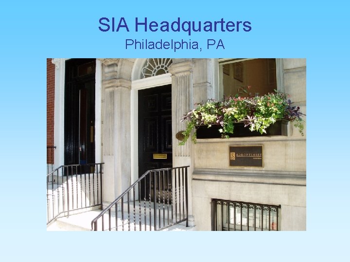 SIA Headquarters Philadelphia, PA 