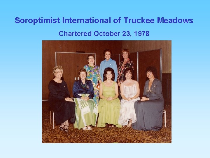 Soroptimist International of Truckee Meadows Chartered October 23, 1978 