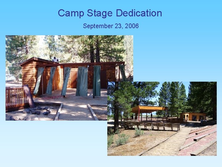 Camp Stage Dedication September 23, 2006 