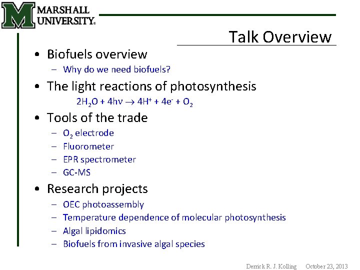  • Biofuels overview Talk Overview – Why do we need biofuels? • The