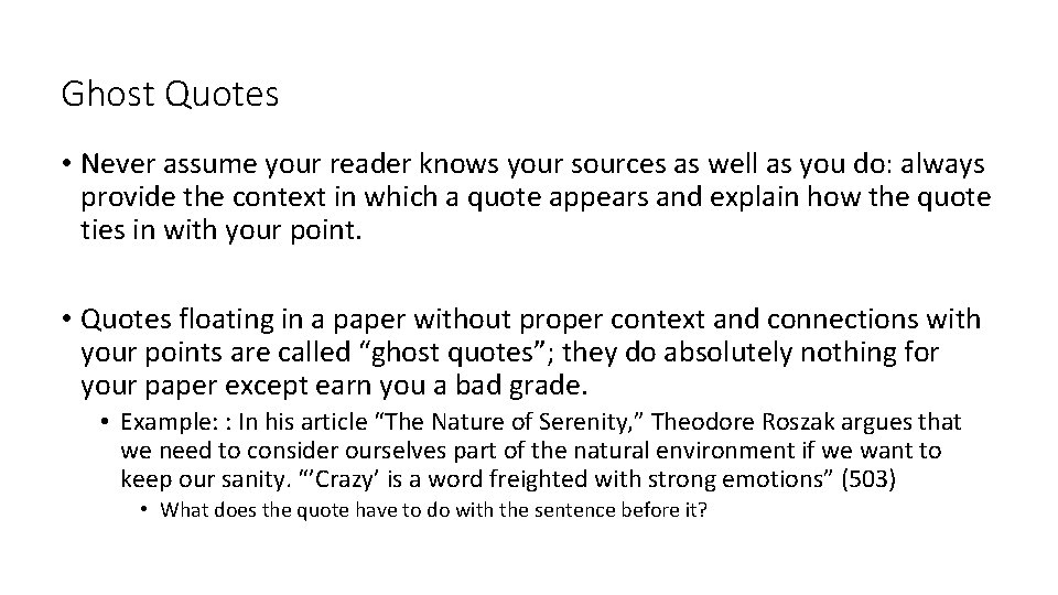 Ghost Quotes • Never assume your reader knows your sources as well as you