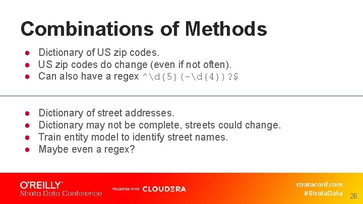 Combinations of Methods ● Dictionary of US zip codes. ● US zip codes do