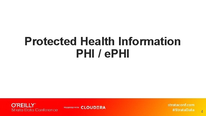 Protected Health Information PHI / e. PHI 4 