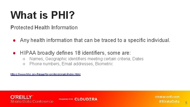 What is PHI? Protected Health Information ● Any health information that can be traced
