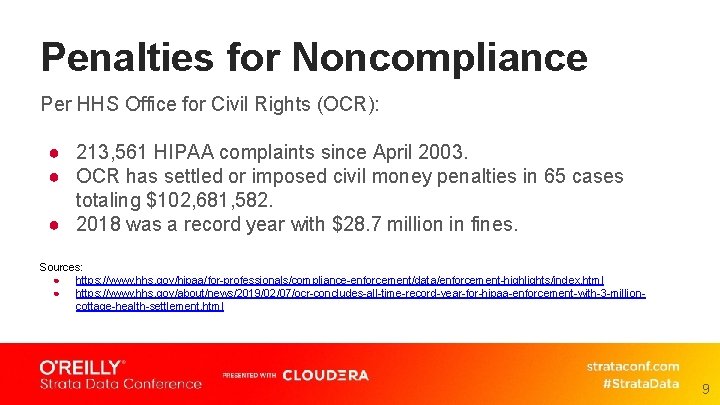 Penalties for Noncompliance Per HHS Office for Civil Rights (OCR): ● 213, 561 HIPAA