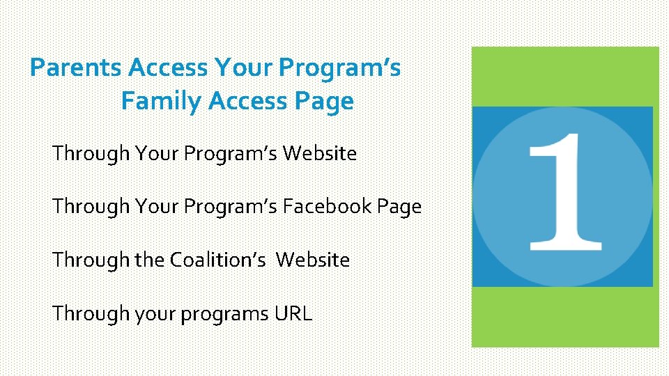 Parents Access Your Program’s Family Access Page Through Your Program’s Website Through Your Program’s