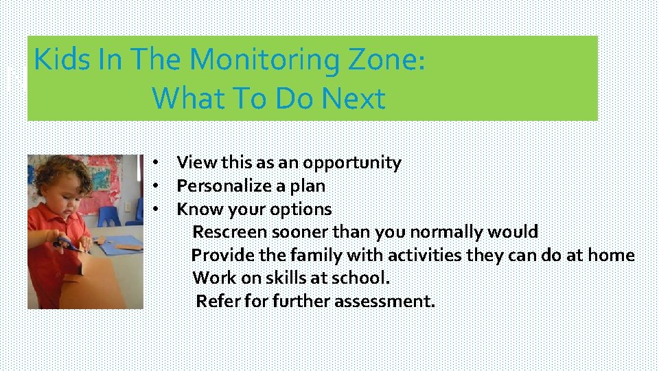Kids In The Monitoring Zone: Next Steps What To Do Next • View this